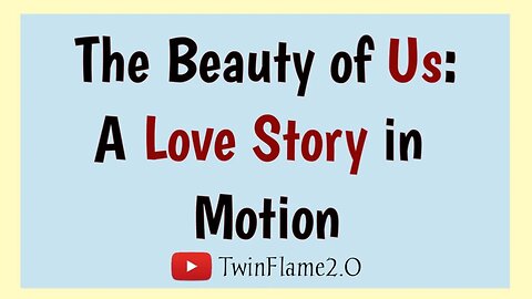 🕊 The Beauty of Us: A Love Story in Motion 🌹| Twin Flame Reading Today | DM to DF ❤️ | TwinFlame2.0