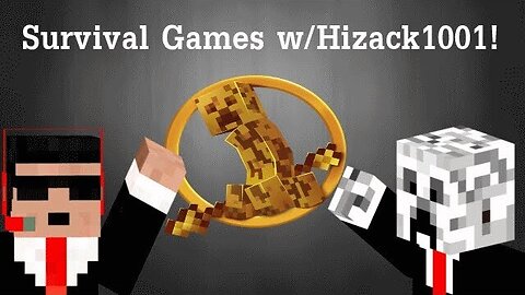 Minecraft Survival Games w/Hizack1001!