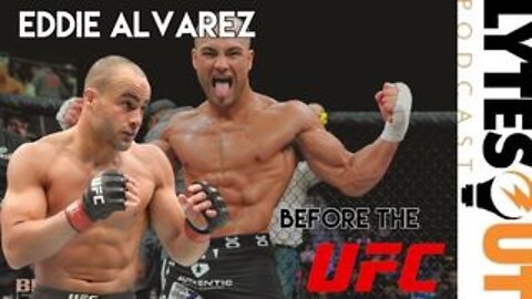 Eddie Alvarez Before the UFC DEEPDIVE (ep. 120)