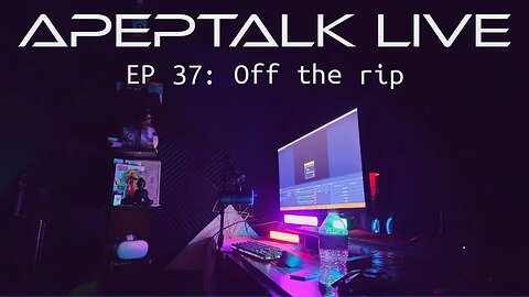 ApepTalk LIVE EP 37: OFF THE RIP