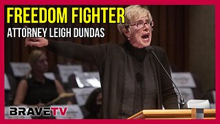 Brave TV - Ep 1866 - Freedom Fighter Attorney Leigh Dundas