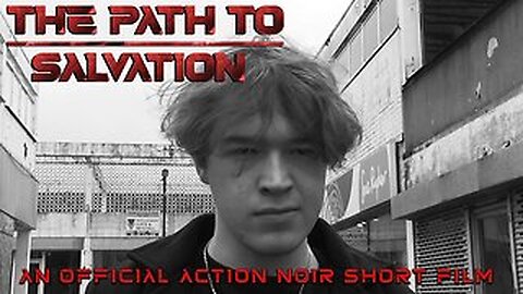 The Path To Salvation - An Original Action-Noir Short Film