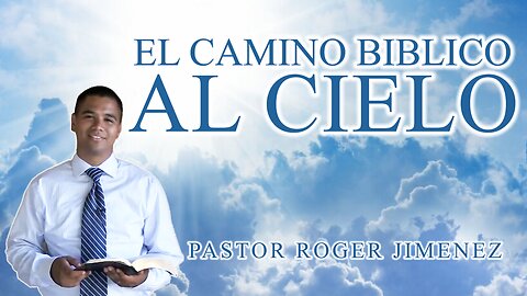 El Camino Biblico al Cielo