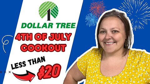 Cookout for 8 People Less Than $20 || 4th Of July || Dollar Tree Edition