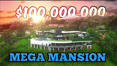 MEGA MANSION || $100,000,000