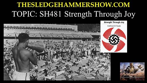 the SLEDGEHAMMER show SH481 Strength Through Joy