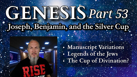 Genesis Series - Part 53 - Joseph, Benjamin, and the Silver Cup