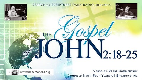 John 2:18-25 - A Verse by Verse Study with Dave Hunt and T. A. McMahon