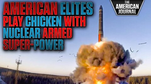 American Elites Play Chicken With Nuclear Armed Super-Power