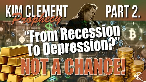 Kim Clement Prophecy - Part 2 - From Recession To Depression? NOT A CHANCE!