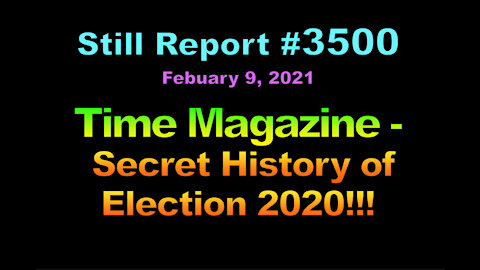 Time Magazine – Secret History of Election 2020!!!, 3500