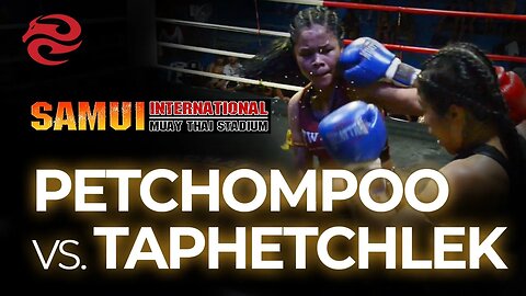 May Petchompoo vs Taphetchlek Sittaphet | Samui International Muay Thai Stadium