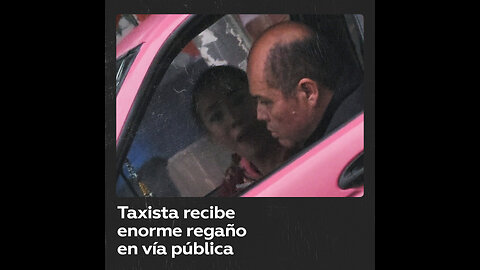 Tremendo regaño de una mujer a un taxista