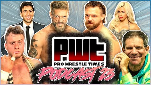 PWT Podcast #23 - Cash Wheeler Has A Gun, Dave Meltzer Lies, Edge Retired, LuFisto Hates MJF