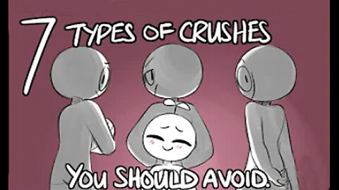 7 Types of Toxic Crushes You Should Avoid