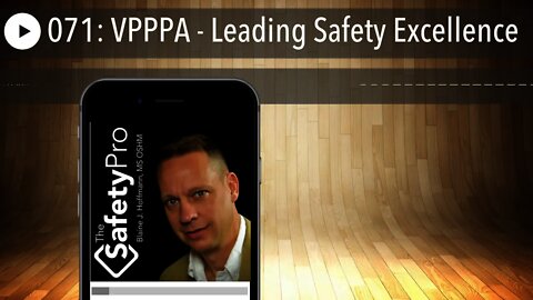 071: VPPPA - Leading Safety Excellence