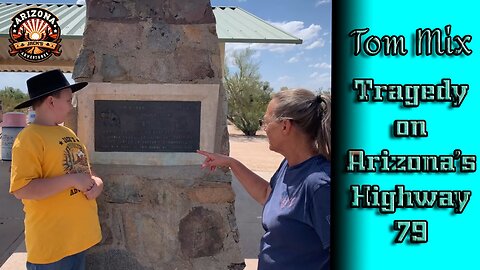 Tom Mix Tragedy on Arizona’s Highway 79