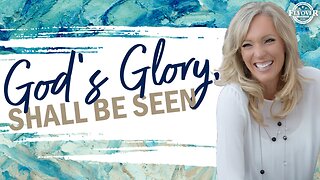 Prophecies | GOD’S GLORY SHALL BE SEEN - The Prophetic Report with Stacy Whited