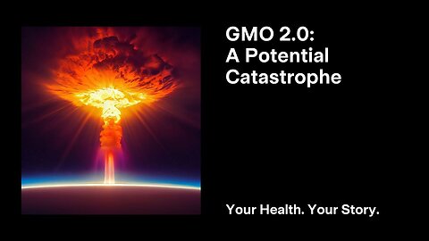 GMO 2.0: A Potential Catastrophe