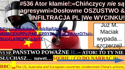 #536 Ator kłamie!:«Chińczycy nie są agresywni»Dosłowne OSZUSTWO& INFILTRACJA PL|We WYCINKU+JESZCZE 1