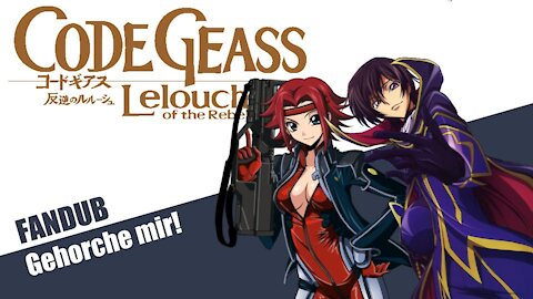 Gehorche mir Welt! - Code Geass GERMAN FANDUB | Otaku Explorer