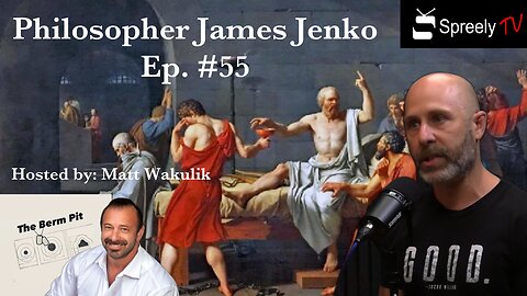 Reigniting The Love of Wisdom With James Jenko. Ep. 55