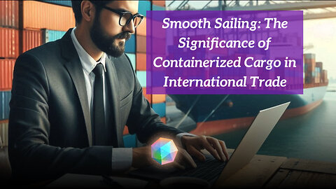 Unlock the Secrets of Containerized Cargo: Customs Bond, ISF and More