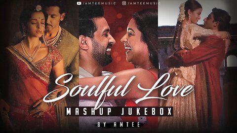 Soulful Love Mashup | Jukebox | Bollywood