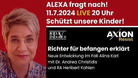 🔴💥LIVE - Alexa fragt nach bei Dr. Andrea Christidis, Alina Karl und RA Heribert Kohlen💥