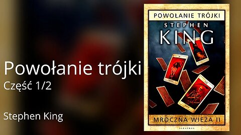 Powołanie trójki, Część 1/2, Cykl: Mroczna Wieża (tom 2) - Stephen King