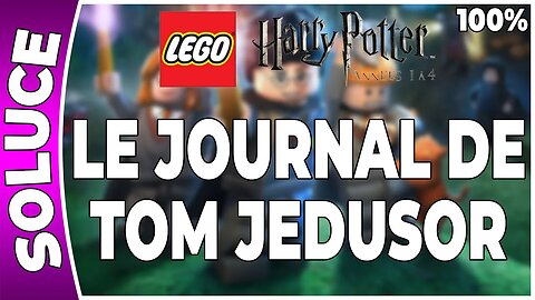 LEGO Harry Potter : Années 1 à 4 - LE JOURNAL DE TOM JEDUSOR - 100% - Emblèmes et perso [FR PS3]