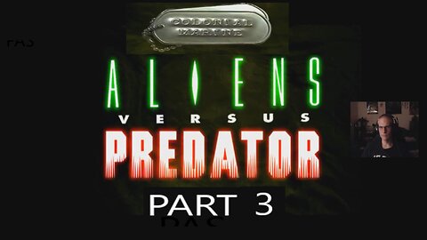 Aliens vs Predator Classic 2000 Marine Story (Part 3)