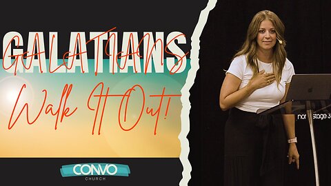 Walk It Out! // Pastor Nicole Wilson // Galatians 5