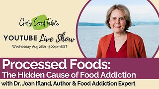 Processed Foods: The Hidden Cause of Food Addiction | Dr. Joan Ifland