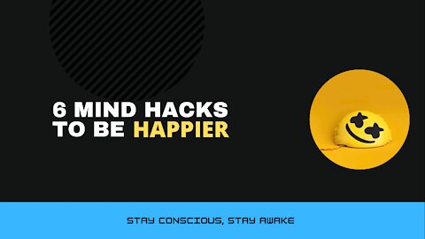 6 Hidden Mind Tricks To Be Happy