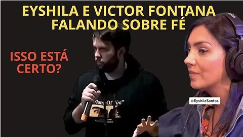 FÉ? EYSHILA E VICTOR FONTANA - TALVEZ ALGUÉM TE ENSINOU ERRADO