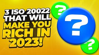 3 ISO 20022 CRYPTO ALTCOINS THAT WILL MAKE YOU RICH IN 2023