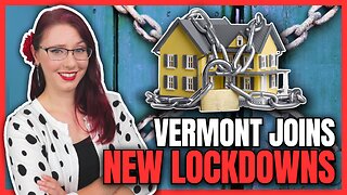 Vermont Joins New Lockdowns