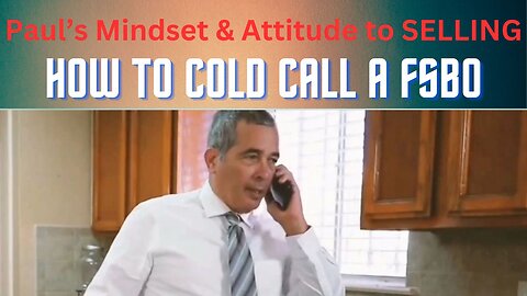 How to COLD CALL a FSBO by SELLING and Offering VALUE!