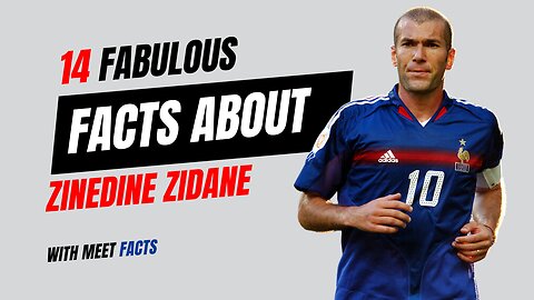 Zinedine Zidane A Football Legend:14 fabulous facts Zinedine Zidane