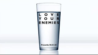 Love your enemies