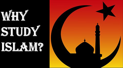 Why Study Islam?