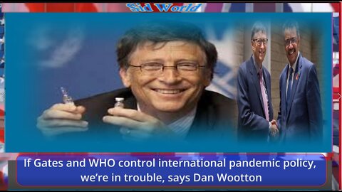 If Gates and WHO control international pandemic policy, we’re in trouble, says Dan Wootton