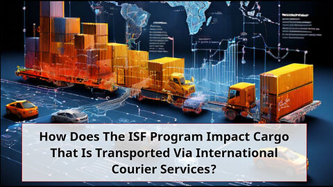 Shipments Without Proper ISF: How Courier Services Are Affected