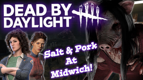 Dead By Daylight: Pig Vs The Super Salts At Midwich