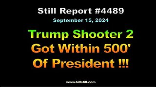 Trump Shooter 2 Got Within 500’ of the President !!!, 4489