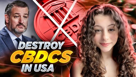 Bill emerging to DESTROY CBDCs in the USA!