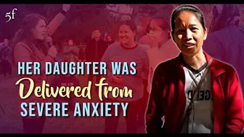 Her Daughter was Delivered from Severe Anxiety