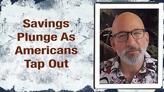 Savings Plunge as Americans Tap Out