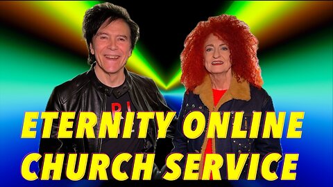 Eternity Online Church Service - Do not Fear the Future (2024)